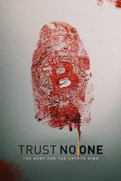 watch free Trust No One: The Hunt for the Crypto King hd online
