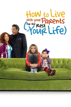 watch free How to Live With Your Parents (For the Rest of Your Life) hd online