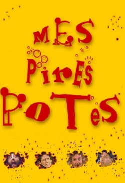 watch free Mes pires potes hd online