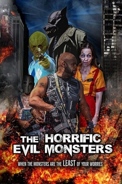 watch free The Horrific Evil Monsters hd online