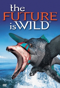 watch free The Future Is Wild hd online