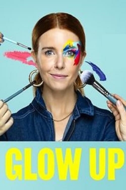watch free Glow Up: Britain's Next Make-Up Star hd online