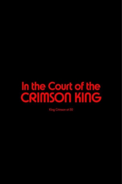 watch free King Crimson - In The Court of The Crimson King: King Crimson at 50 hd online