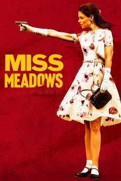 watch free Miss Meadows hd online
