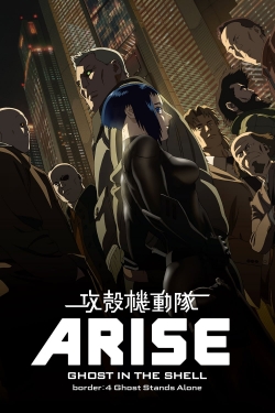 watch free Ghost in the Shell Arise - Border 4: Ghost Stands Alone hd online