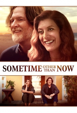 watch free Sometime Other Than Now hd online