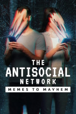 watch free The Antisocial Network: Memes to Mayhem hd online