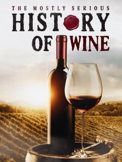 watch free The Mostly Serious History of Wine hd online
