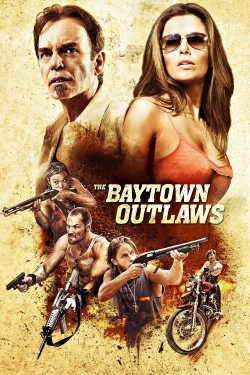 watch free The Baytown Outlaws hd online