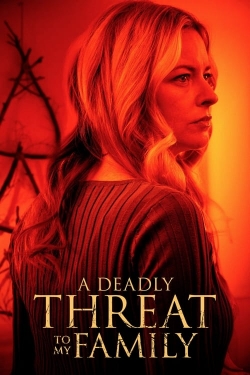 watch free A Deadly Threat to My Family hd online