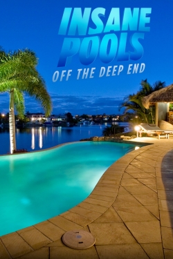 watch free Insane Pools: Off the Deep End hd online
