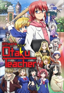 watch free Ultimate Otaku Teacher hd online