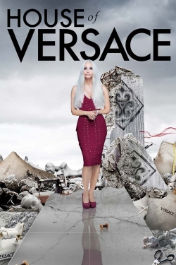 watch free House of Versace hd online