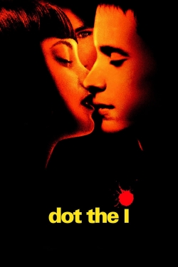 watch free Dot the I hd online