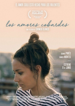 watch free Los amores cobardes hd online