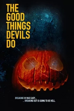 watch free The Good Things Devils Do hd online