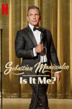 watch free Sebastian Maniscalco: Is it Me? hd online