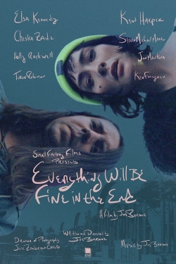 watch free Everything Will Be Fine In The End hd online