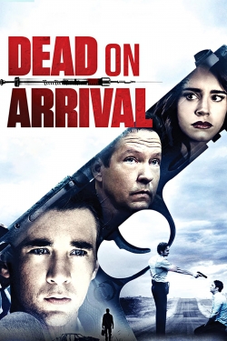 watch free Dead on Arrival hd online