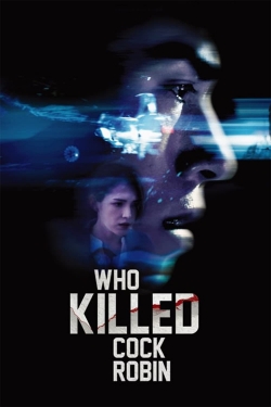 watch free Who Killed Cock Robin hd online