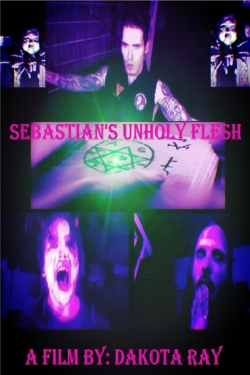 watch free Sebastian’s Unholy Flesh hd online