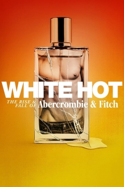watch free White Hot: The Rise & Fall of Abercrombie & Fitch hd online