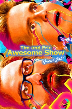 watch free Tim and Eric Awesome Show, Great Job! hd online