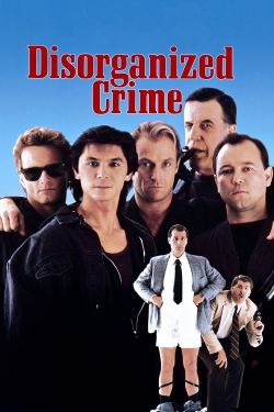 watch free Disorganized Crime hd online