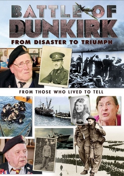 watch free Battle of Dunkirk: From Disaster to Triumph hd online