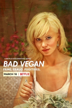 watch free Bad Vegan: Fame. Fraud. Fugitives. hd online