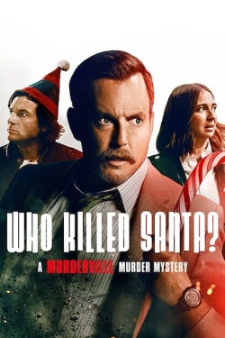watch free Who Killed Santa? A Murderville Murder Mystery hd online