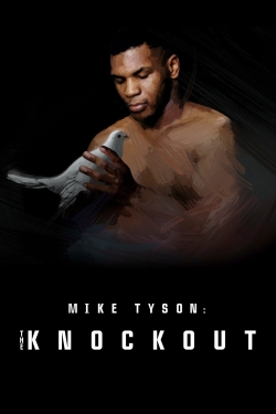 watch free Mike Tyson: The Knockout hd online