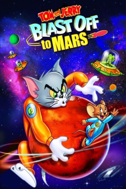 watch free Tom and Jerry Blast Off to Mars! hd online