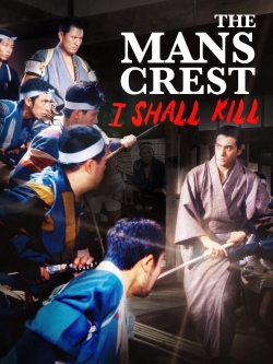 watch free The Man's Crest: I Shall Kill hd online