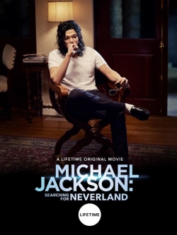 watch free Michael Jackson: Searching for Neverland hd online