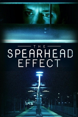 watch free The Spearhead Effect hd online