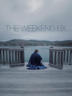 watch free The Weekend Fix hd online