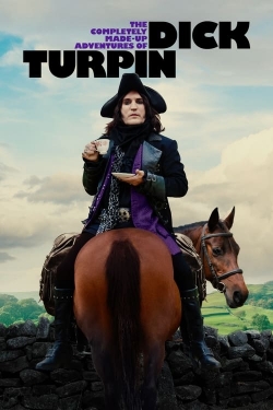 watch free The Completely Made-Up Adventures of Dick Turpin hd online