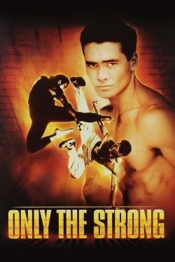 watch free Only the Strong hd online