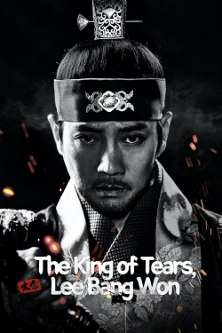 watch free The King of Tears, Lee Bang Won hd online