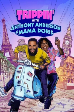 watch free Trippin' with Anthony Anderson and Mama Doris hd online