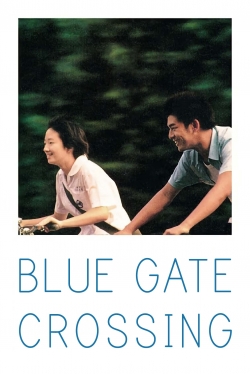 watch free Blue Gate Crossing hd online