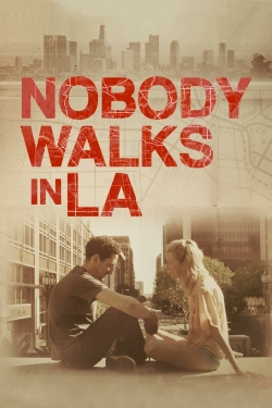 watch free Nobody Walks in L.A. hd online