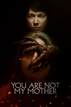 watch free You Are Not My Mother hd online