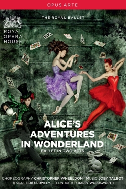 watch free Alice's Adventures in Wonderland (Royal Opera House) hd online