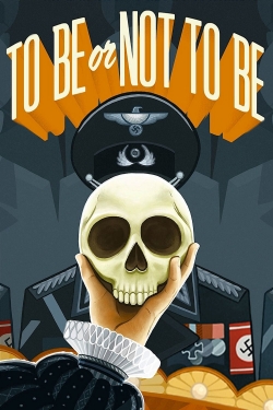 watch free To Be or Not to Be hd online