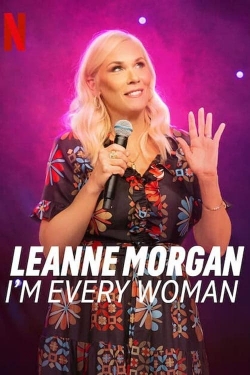 watch free Leanne Morgan: I'm Every Woman hd online