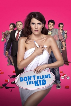 watch free Don't Blame the Kid hd online