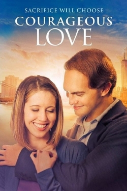 watch free Courageous Love hd online