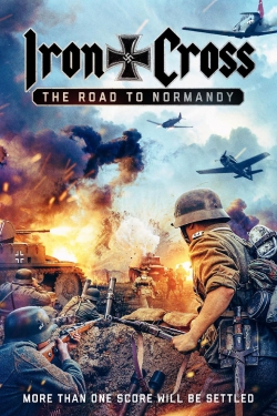 watch free Iron Cross: The Road to Normandy hd online
